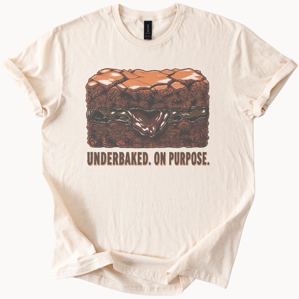 Underbaked On Purpose Gooey Brownie Cross Section Tee